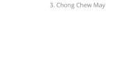3. Chong Chew May